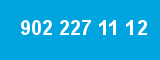 902 227 11 12